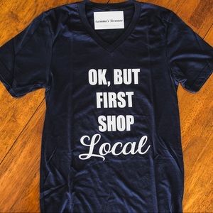 || Ok, But First Shop Local Vneck Tee